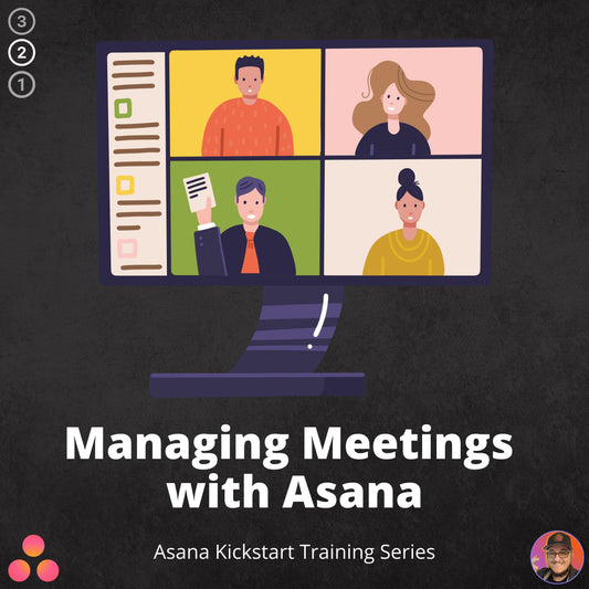 Managing Meetings with Asana | Asana Kickstart Training Series